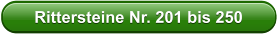 Rittersteine Nr. 201 bis 250