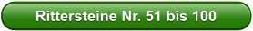 Rittersteine Nr. 51 bis 100